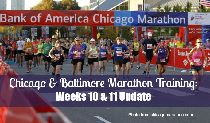 Chicago & Baltimore Marathon Training Update: Weeks 10 & 11