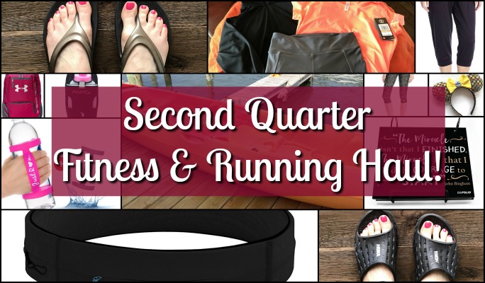 Second Quarter Fitness & Running Haul!