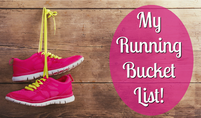 My Running and Racing Bucket (and Anti-Bucket) List with a runDisney Twist!