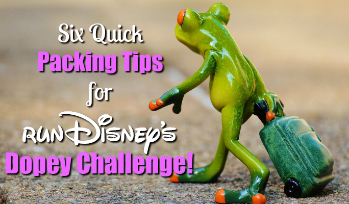 Six Quick Packing Tips for runDisney's Dopey Challenge