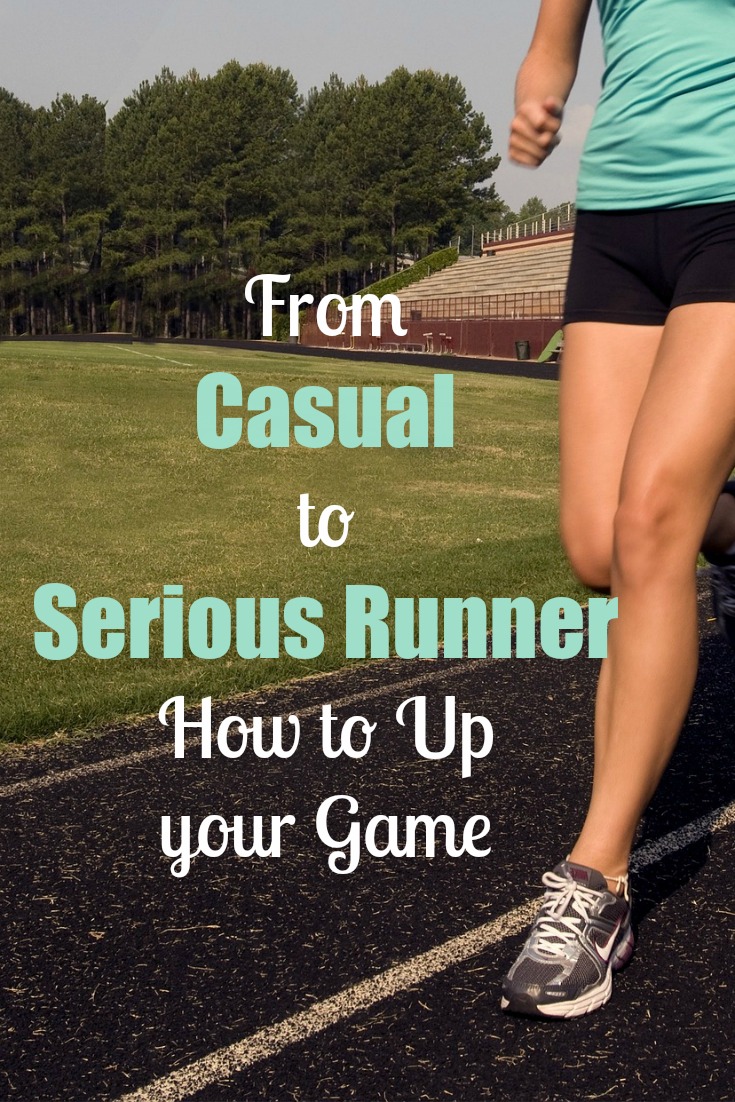 Going from Casual to Serious Runner: How to Up Your Game