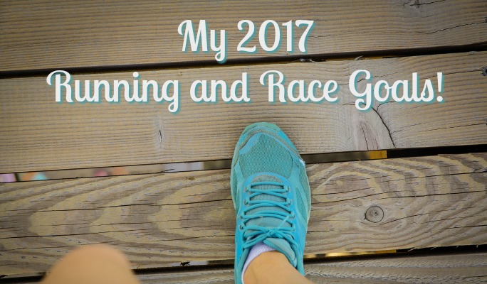 My 2017 Running and Race Goals | Tuesdays on the Run