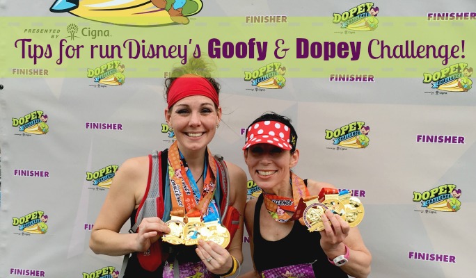 Tips for runDisney's Goofy & Dopey Challenge