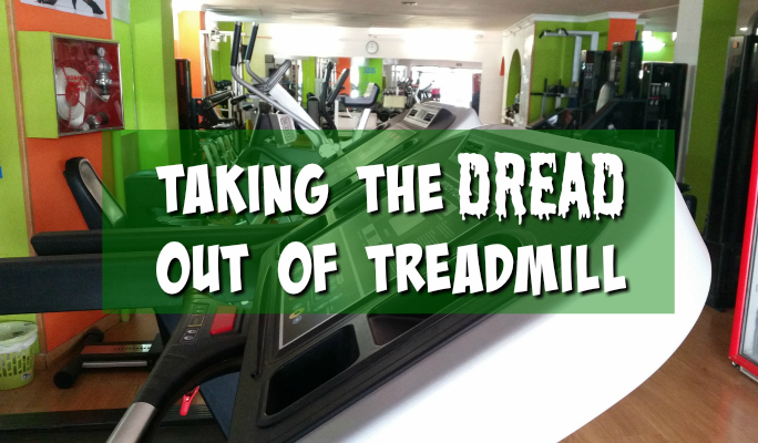Taking the Dread out of Treadmill Running