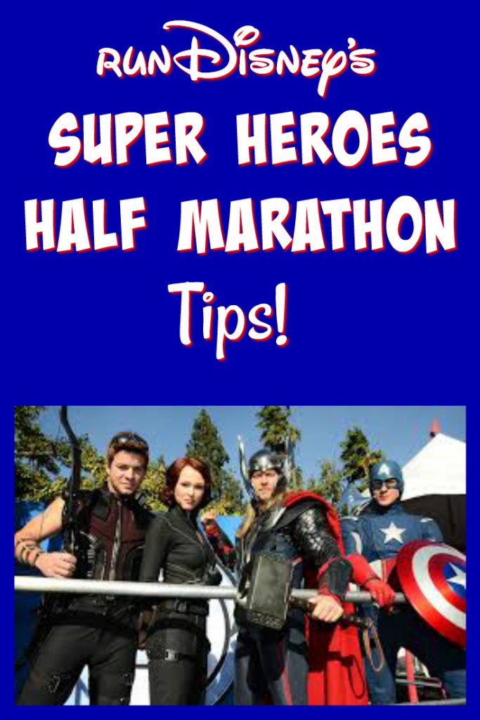 Tips for runDisney's Super Heroes Half Marathon Weekend!
