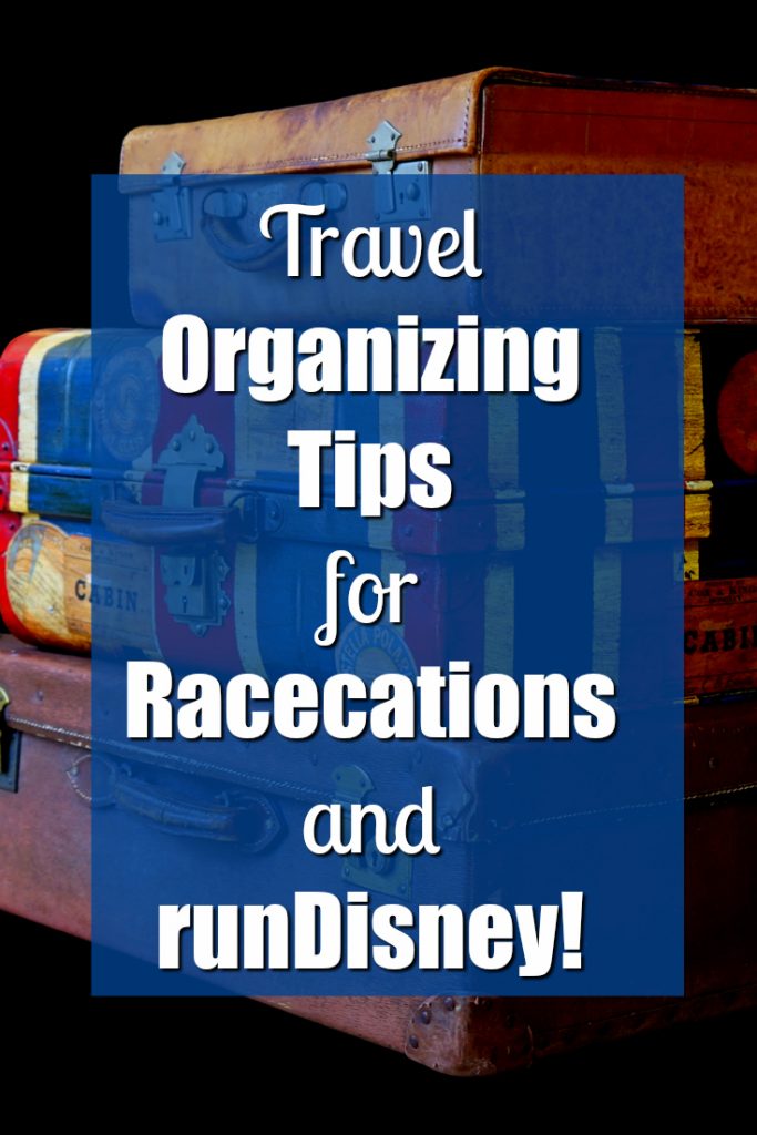Tips for Staying Organized during your Racecation or runDisney Trip