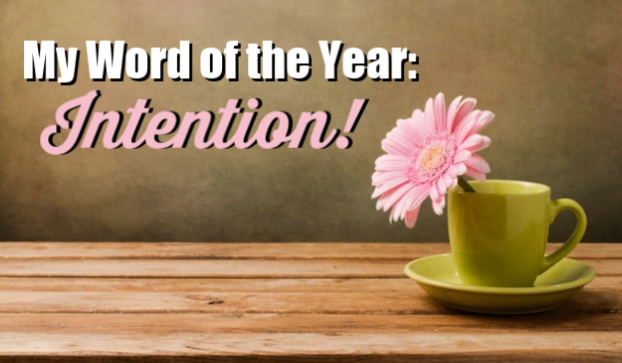 Intention: My 2019 Word of the Year