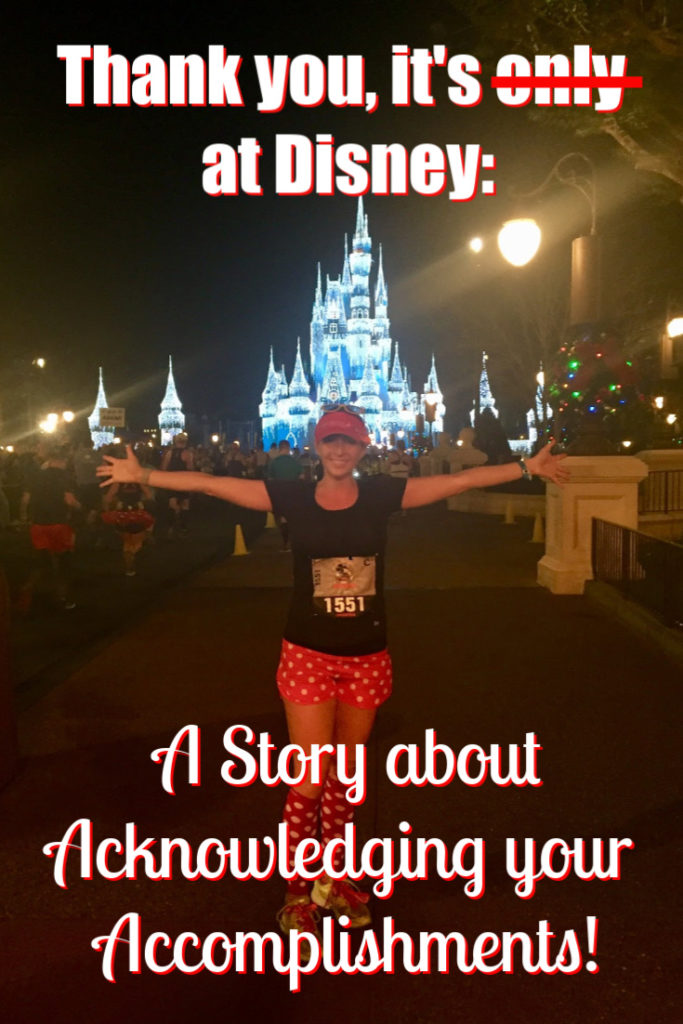 Thank you, it's only at Disney: A Story about Acknowledging your Accomplishments!